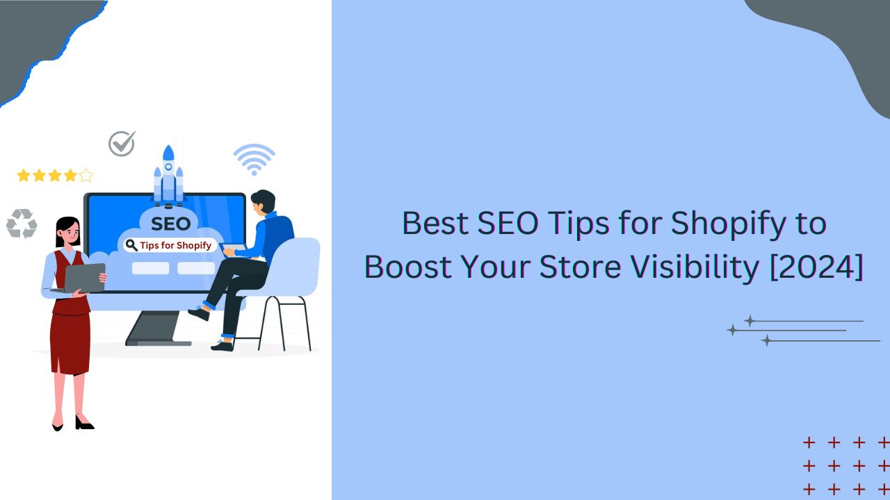 Best SEO Tips for Shopify to Boost Your Store Visibility [2024]