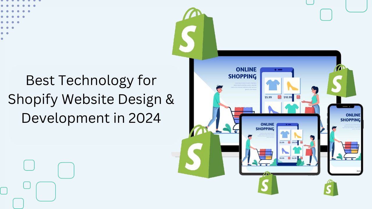 Best Technology for Shopify Website Design & Development in 2024