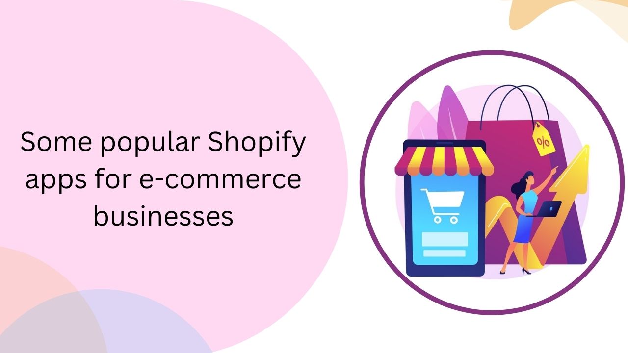 What are some popular Shopify apps for e-commerce businesses?