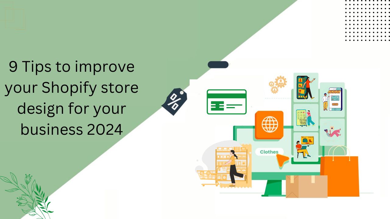 9 Tips to improve your Shopify store design 2024