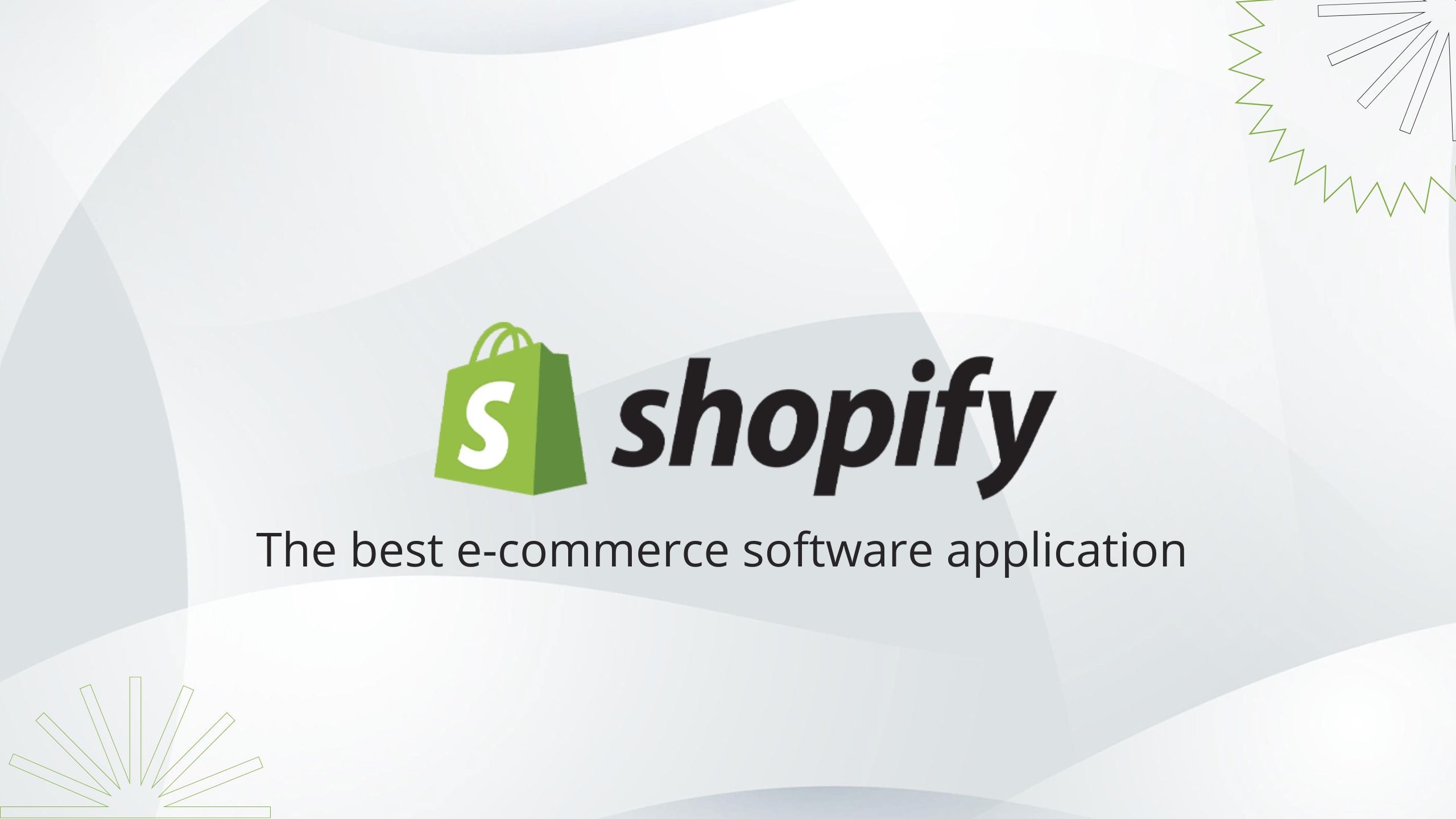 What is the best e-commerce software application in Shopify?