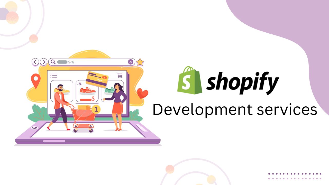 What are Shopify development services and how does it work?